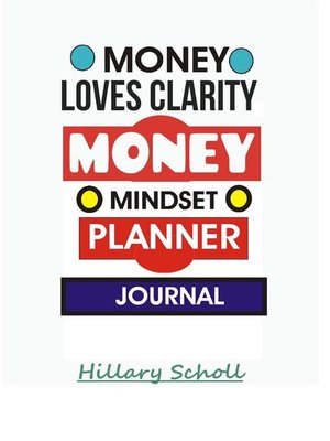 cover image of Money Loves Clarity -Money Mindset Planner Journal